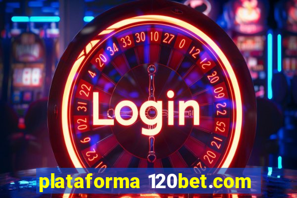 plataforma 120bet.com